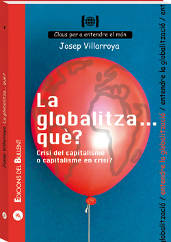 La globalitza... què? Crisi del capitalisme o capitalisme en crisi?